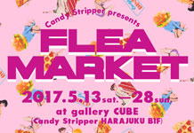 Candy Stripper presents FLEA MARKET開催！