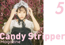 Candy Stripper Magazine5月号 vol.1 公開！