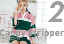 Candy Stripper Magazine 2月号 vol.1 公開！