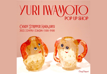 原宿本店にてYURI IWAMOTO POP UP SHOPの開催決定！