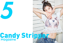 Candy Stripper Magazine 5月号 公開！