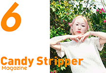 Candy Stripper Magazine 6月号 公開！
